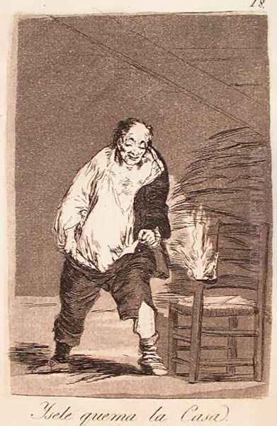 And His House Is on Fire Oil Painting by Francisco Goya Fuendetodos