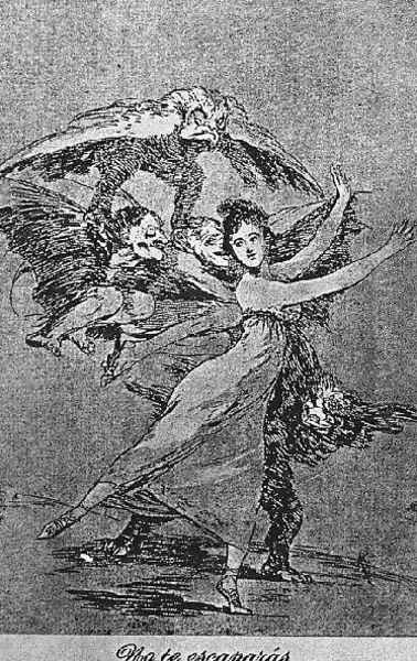 Caprichos Plate 72 You Cannot Escape Oil Painting by Francisco Goya Fuendetodos
