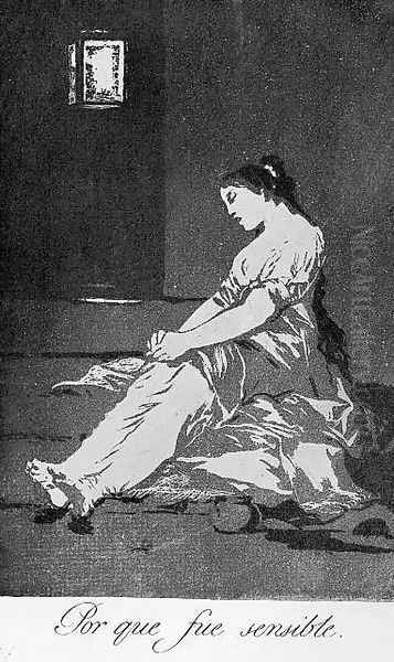 Caprichos - Plate 32: Because she was Susceptible Oil Painting by Francisco Goya Fuendetodos