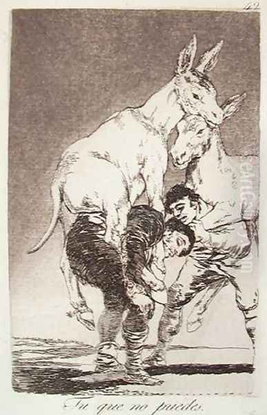 Thou Who Canst Not Oil Painting by Francisco Goya Fuendetodos