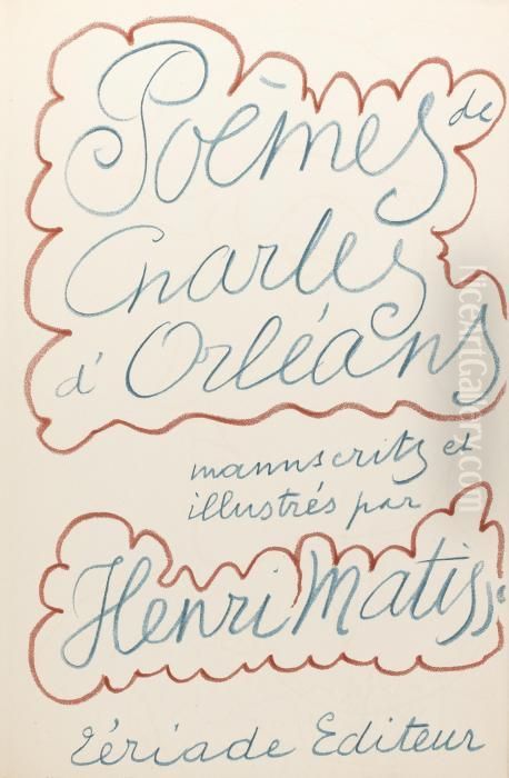 Poemes De Charles D'orleans. Paris: Teriade Oil Painting by Henri Matisse