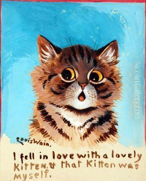 I Fell In Love With A Lovely Kitten And That Kitten Was Myself Oil Painting by Louis Wain